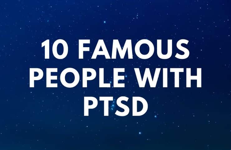 10 Famous People With Post-Traumatic Stress Disorder (PSTD)