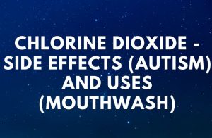Chlorine Dioxide - Side Effects (Autism) And Uses (Mouthwash)