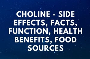 Choline - Side Effects, Facts, Function, Health Benefits, Food Sources